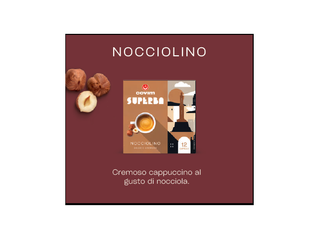 NOCCIOLINO Superba capsule (Sistema chiuso) Covim Caffè, 8 blister da 12 caps