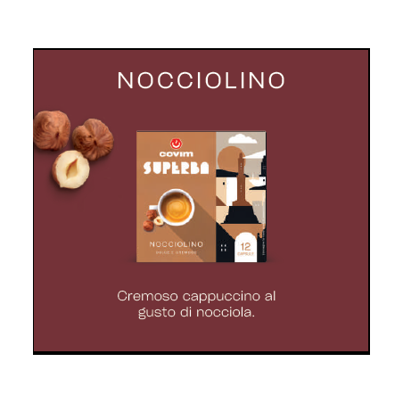 NOCCIOLINO Superba capsule (Sistema chiuso) Covim Caffè, 8 blister da 12 caps